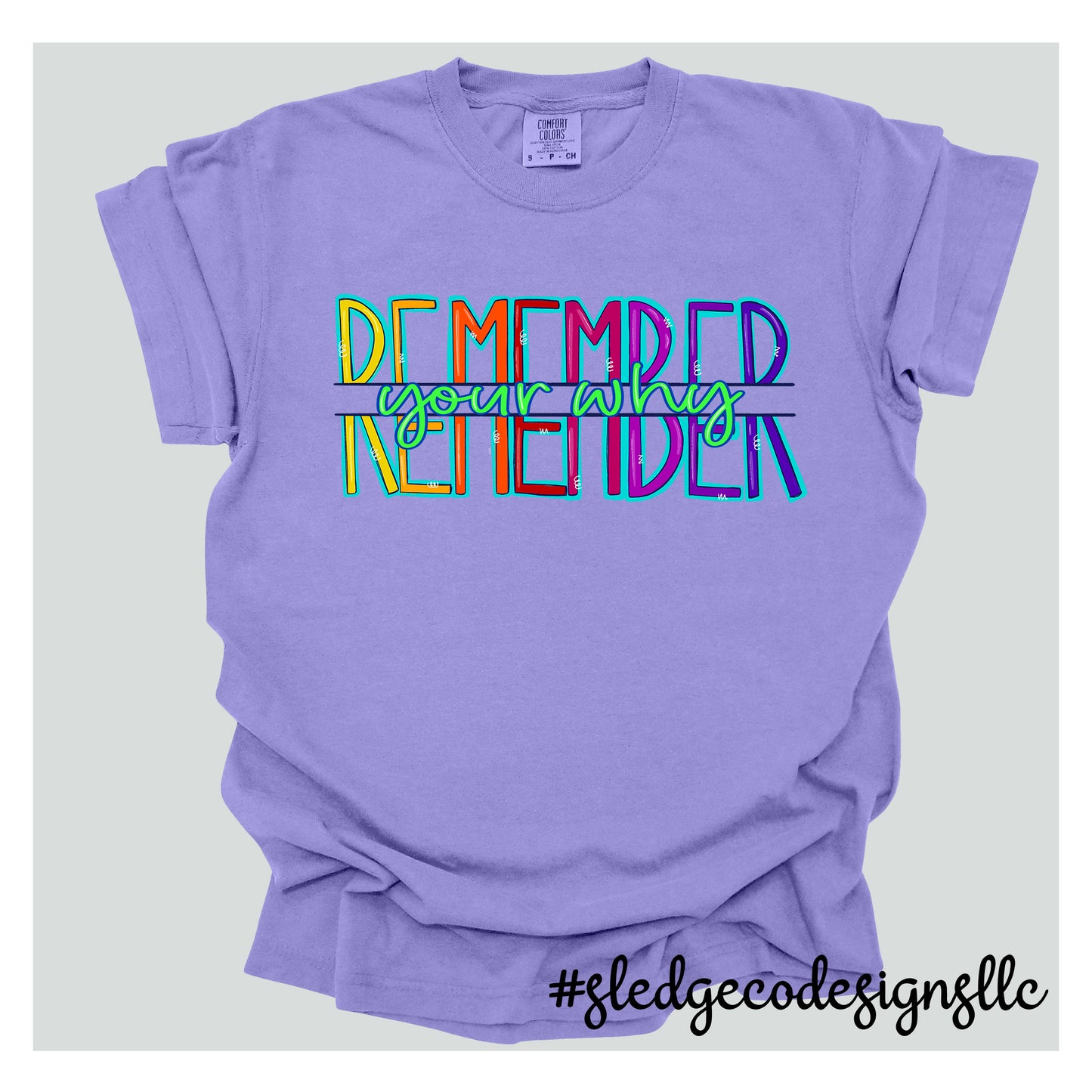 REMEMBER YOUR WHY | CUSTOM HAND DRAWN |  CUSTOM UNISEX TSHIRT