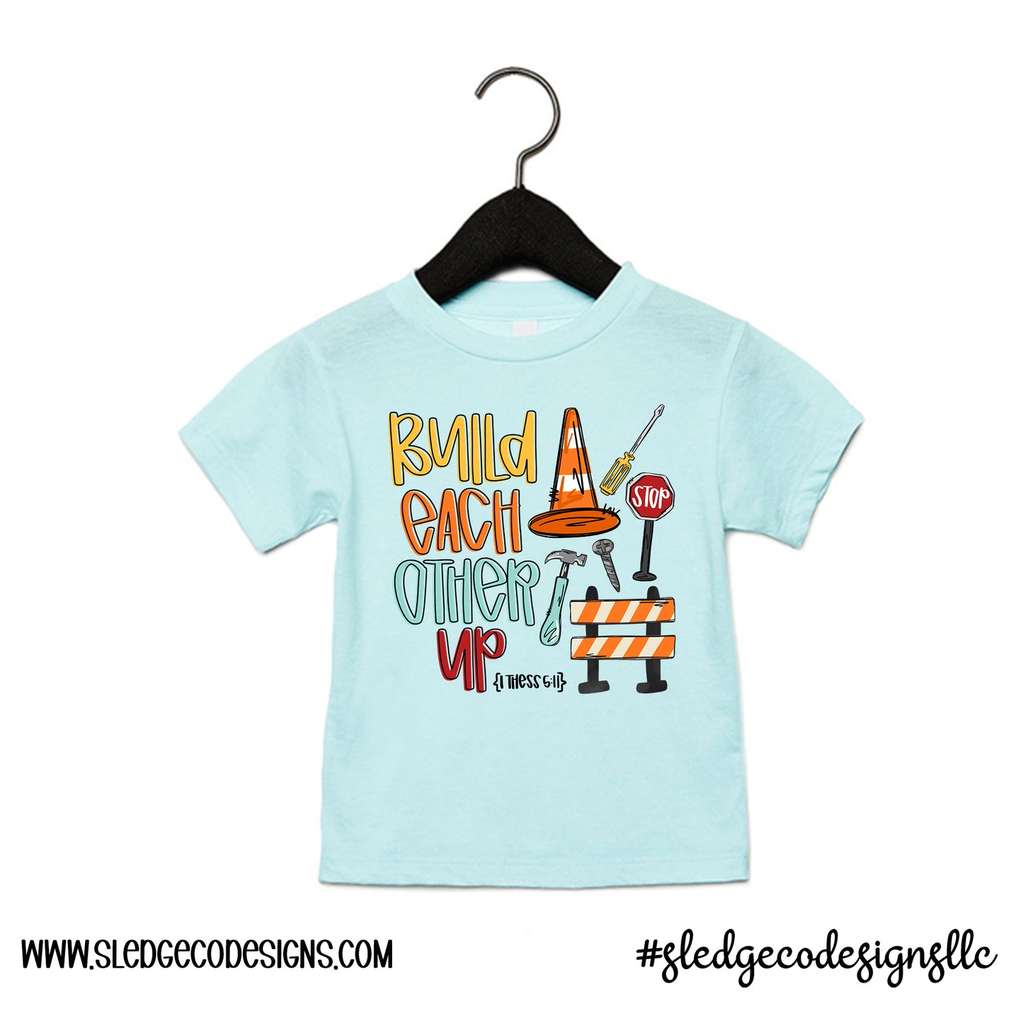 Build each other up 1 THESS 6:11 | BOYS YOUTH CONSTRUCTION TEE | ADULT - YOUTH - TODDLER - INFANT |  CUSTOM TSHIRT