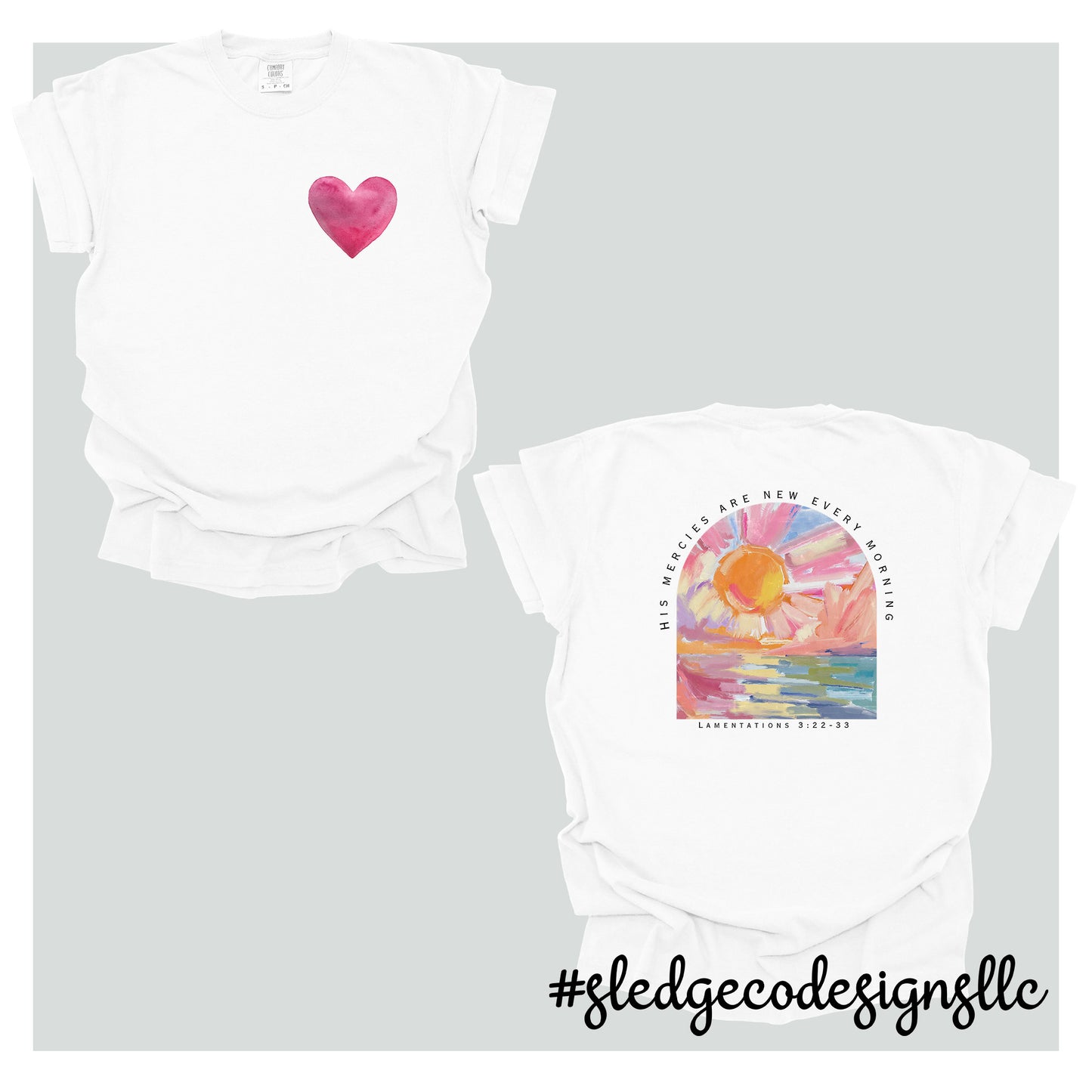 His Mercies Are New Every Morning (PRINTED FRONT AND BACK) | Christian Tee | Custom Unisex Tshirt