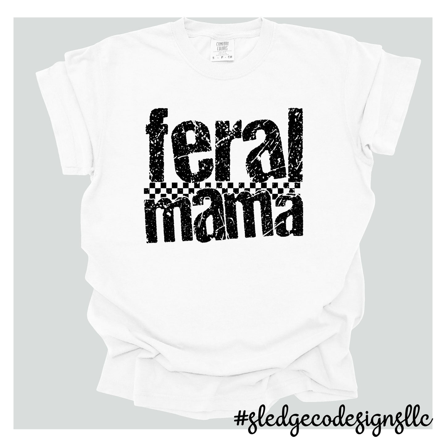 FERAL MAMA | CUSTOM UNISEX TSHIRT
