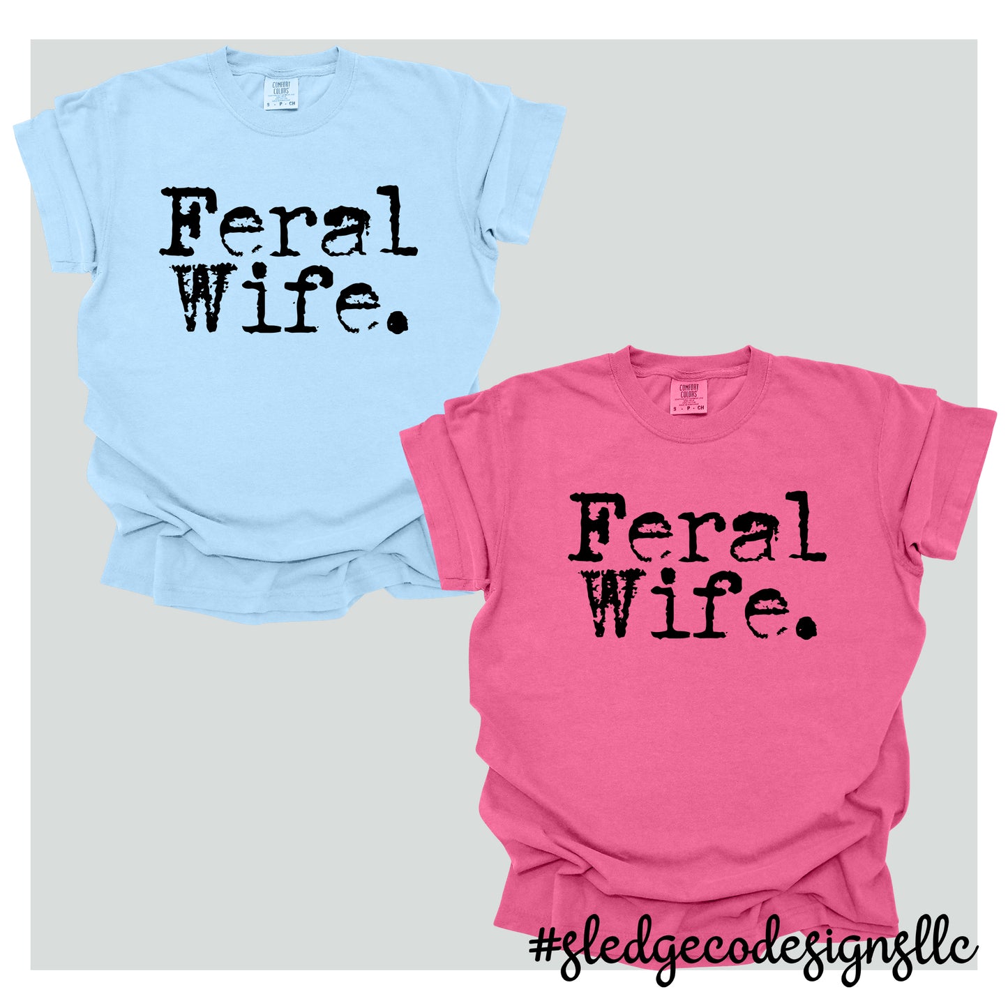 FERAL WIFE | TYPO | Custom Unisex TSHIRT