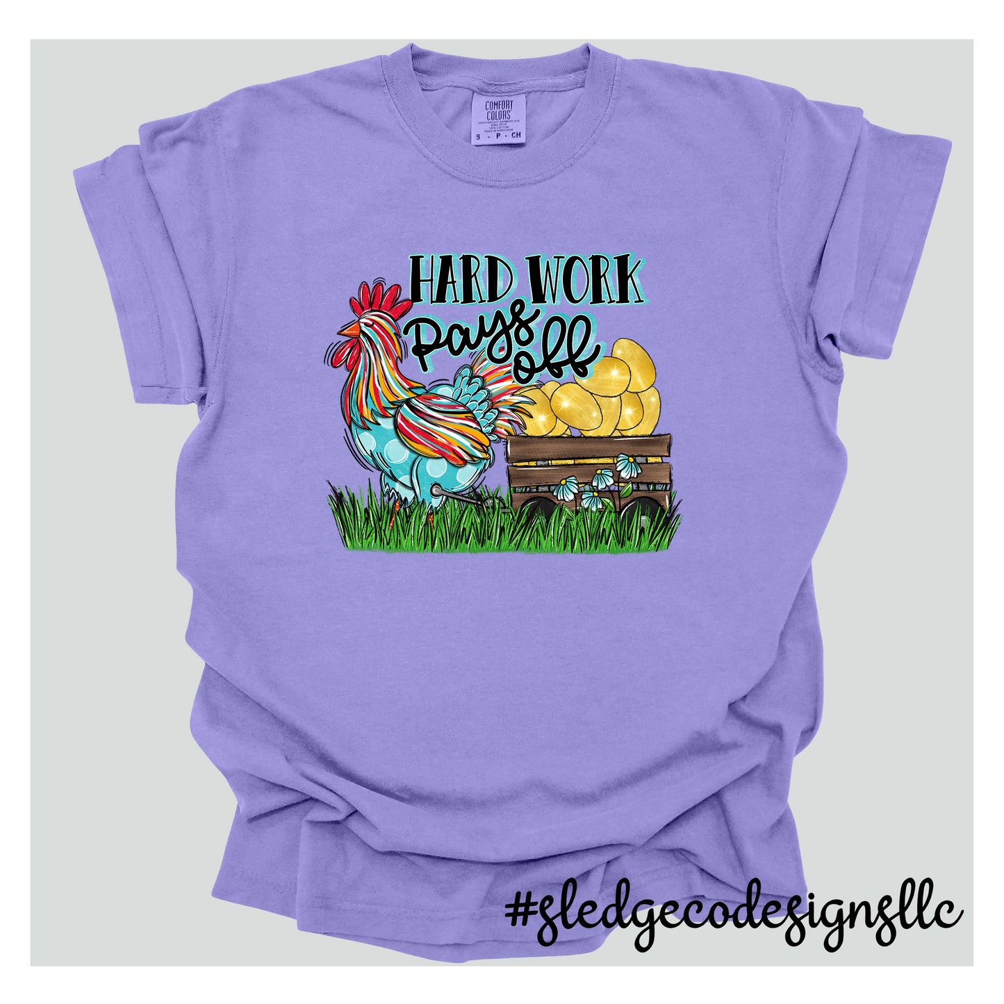 CHICKEN - HARD WORK PAYS OFF | Custom Unisex TSHIRT