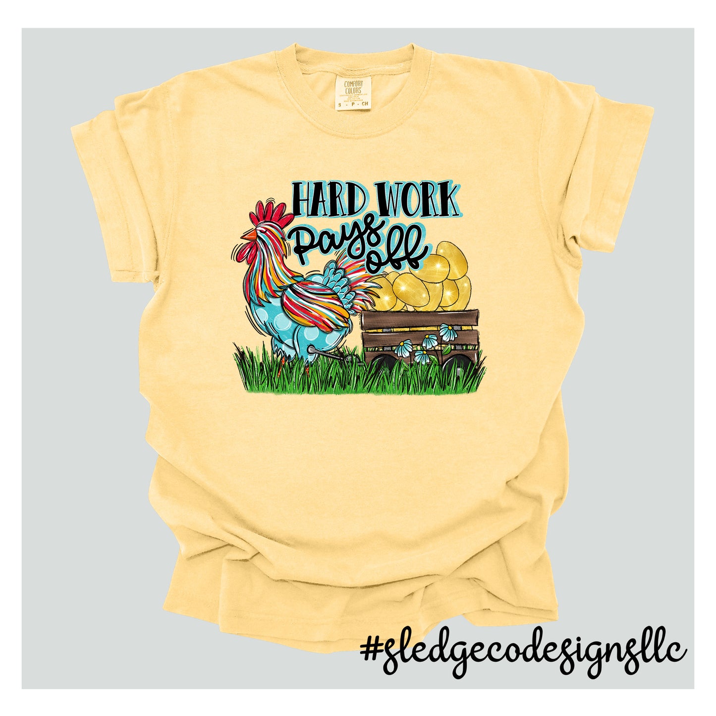 CHICKEN - HARD WORK PAYS OFF | Custom Unisex TSHIRT