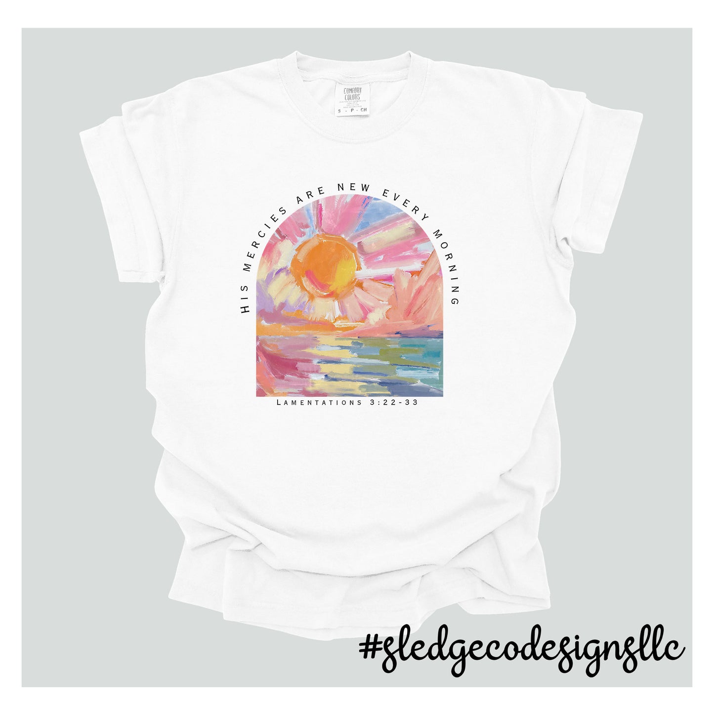 His Mercies Are New Every Morning | Christian Tee | Custom Unisex Tshirt