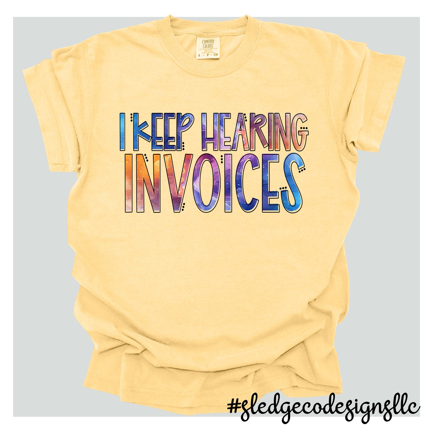 I KEEP HEARING INVOICES (IN-VOICES) FUNNY BOOKKEEPER TEE |  Custom Unisex Tshirt