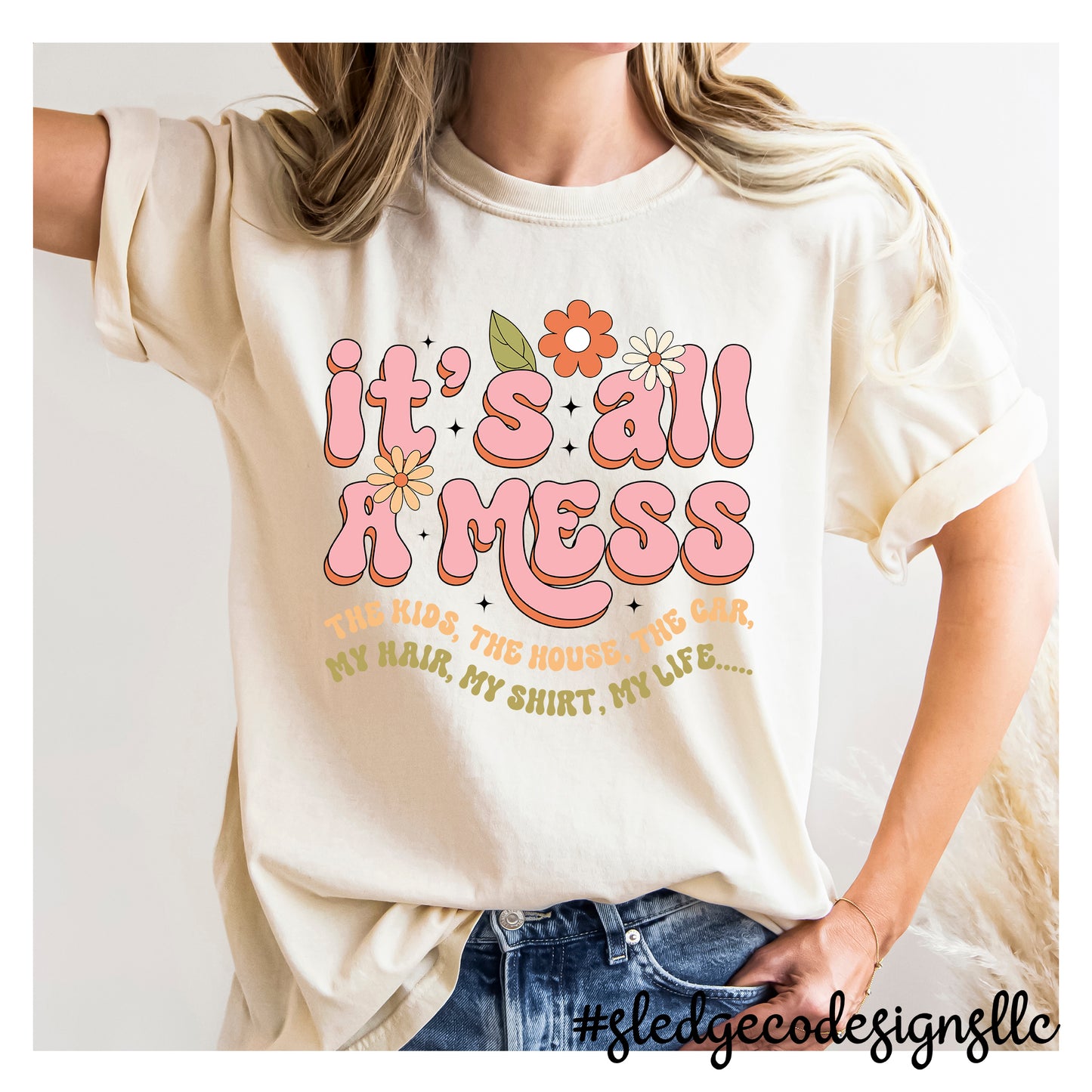 IT'S ALL A MESS | CUSTOM UNISEX TSHIRT