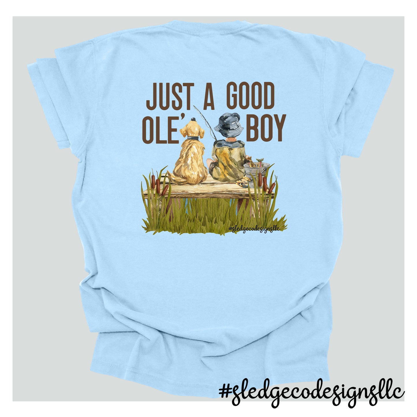 Just A Good Ole' Boy | Hunting | Fishing | Southern Boy Tee  | Baby Boy CUSTOM YOUTH | TODDLER | INFANT TSHIRT