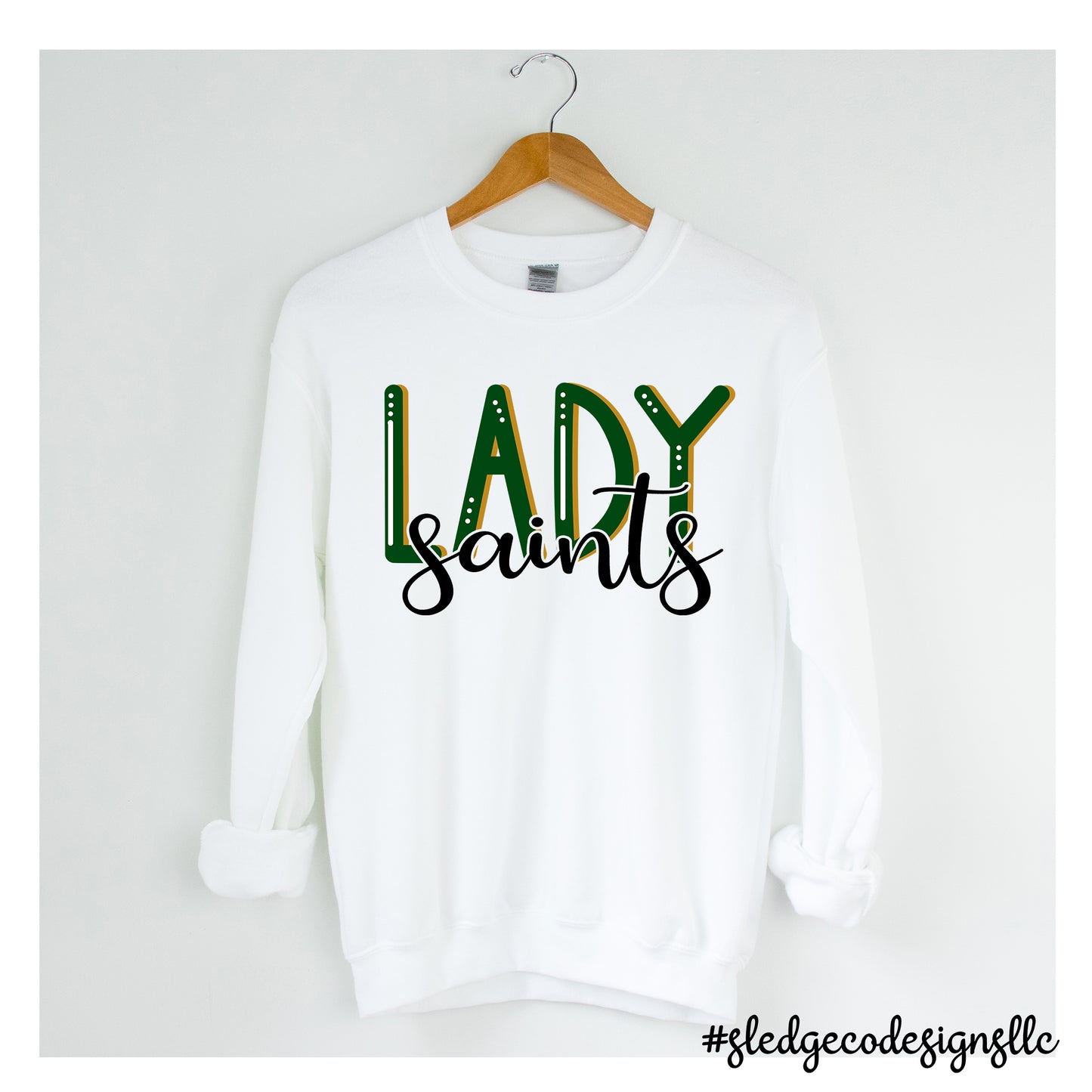 PREORDER: Lady Saints  | UNISEX SWEATSHIRT