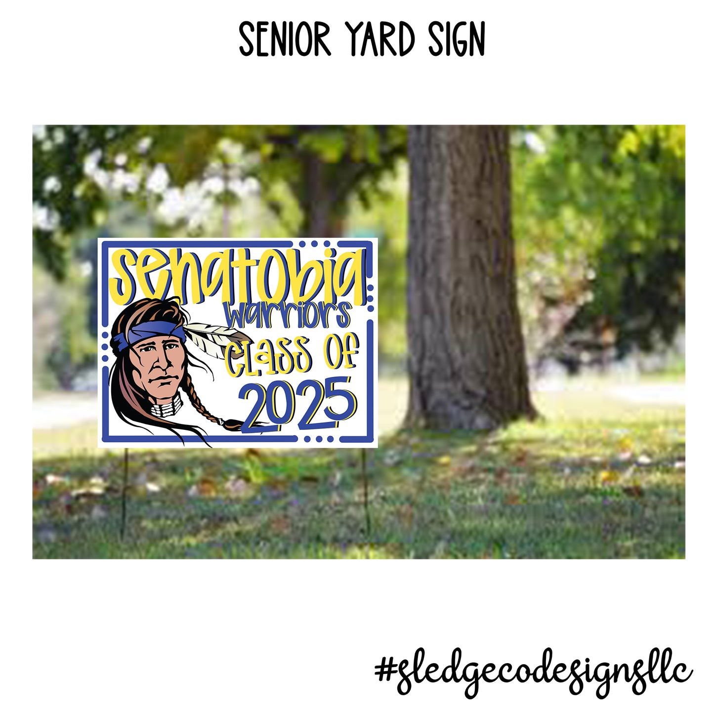 SENATOBIA SENIOR YARD SIGN