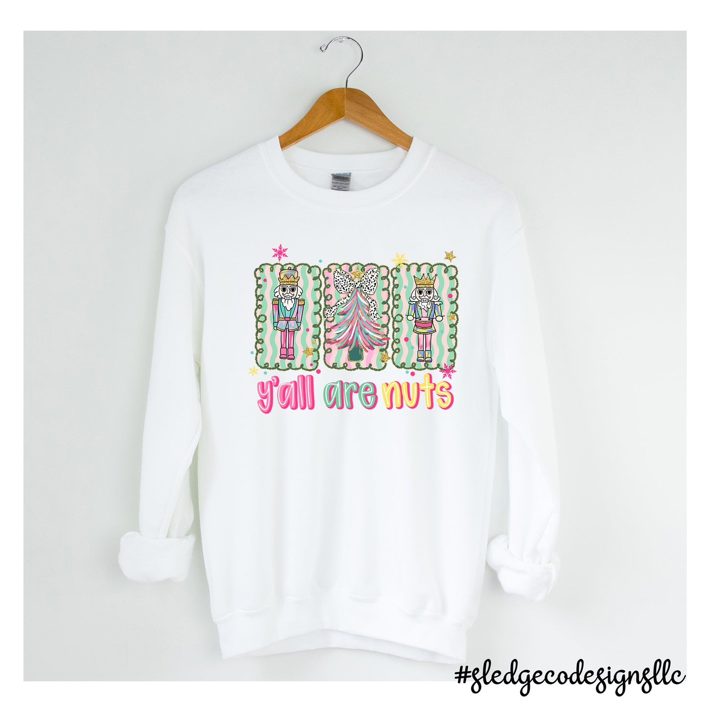 Y'ALL ARE NUTS CHRISTMAS | CUSTOM UNISEX Sweatshirt