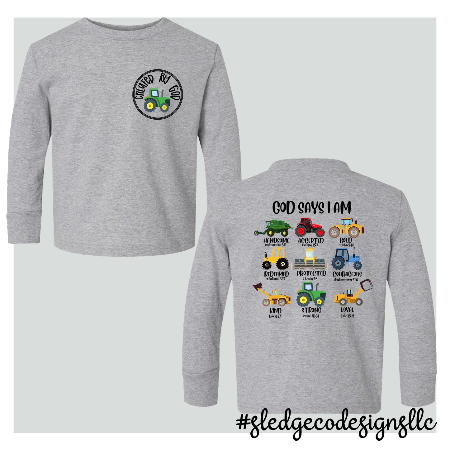 GODS SAYS IM | TRACTOR | YOUTH - TODDLER - INFANT Custom LONG SLEEVE TSHIRT