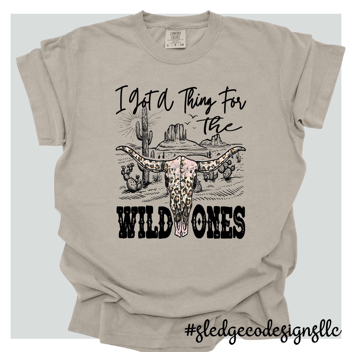 I got a Think for the Wild ONES | Custom Unisex TSHIRT