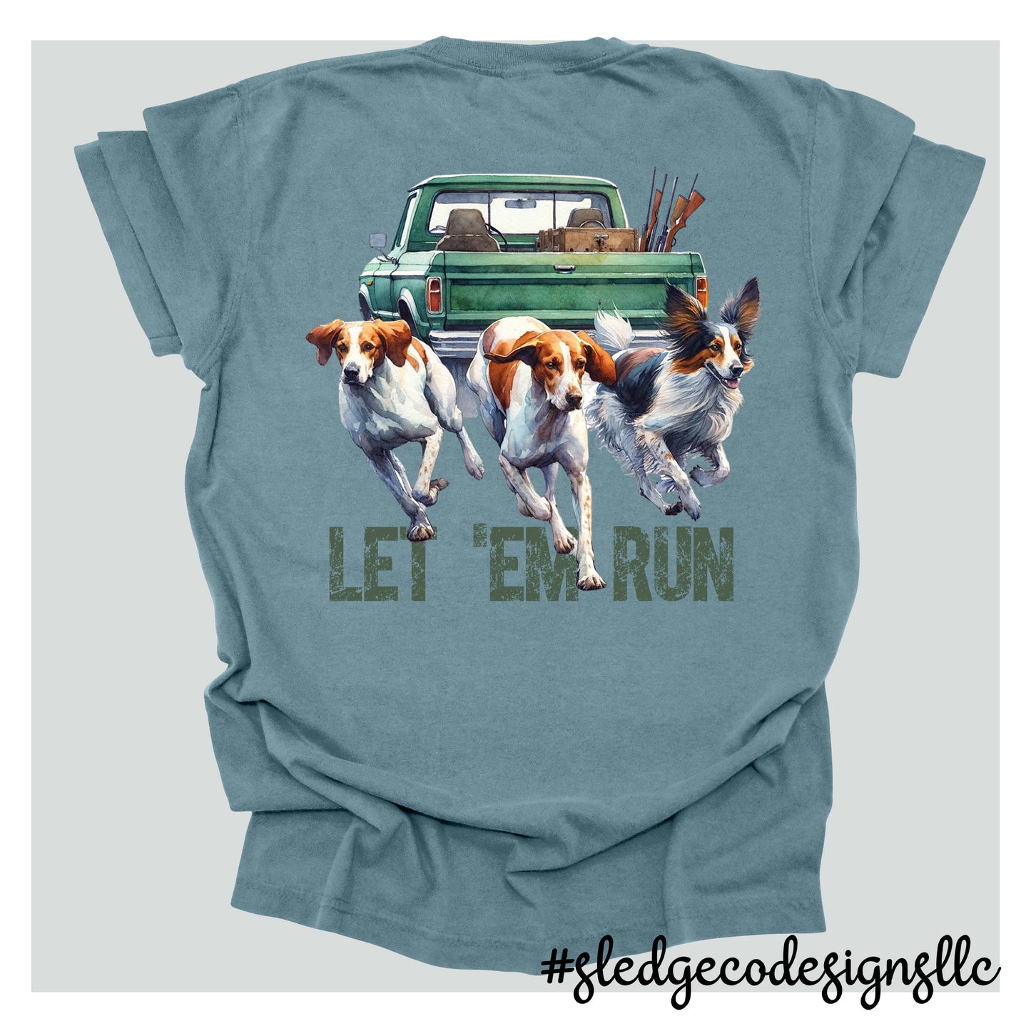 LET THEM RUN | HUNTING TEE | Custom Unisex TSHIRT