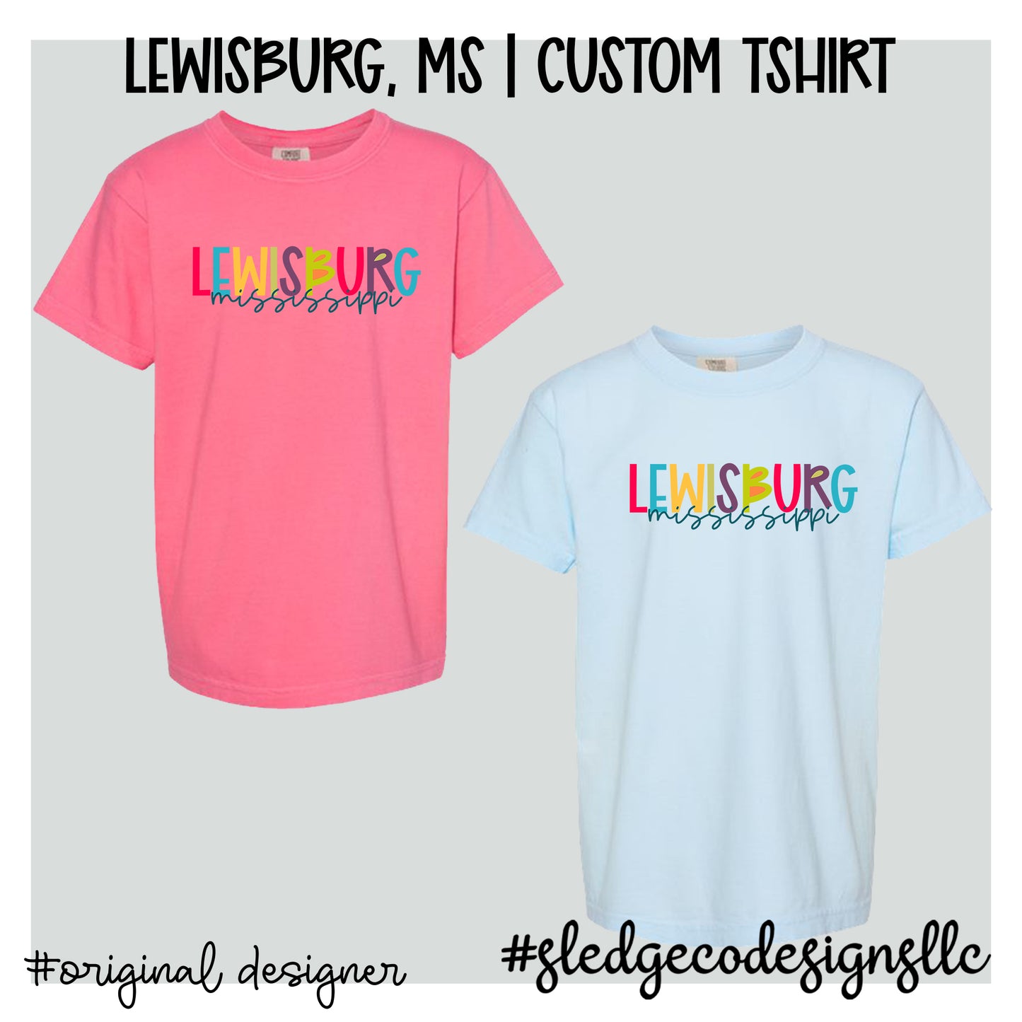 EXCLUSIVE: LEWISBURG MISSISSIPPI | COMFORT COLORS UNISEX TSHIRT