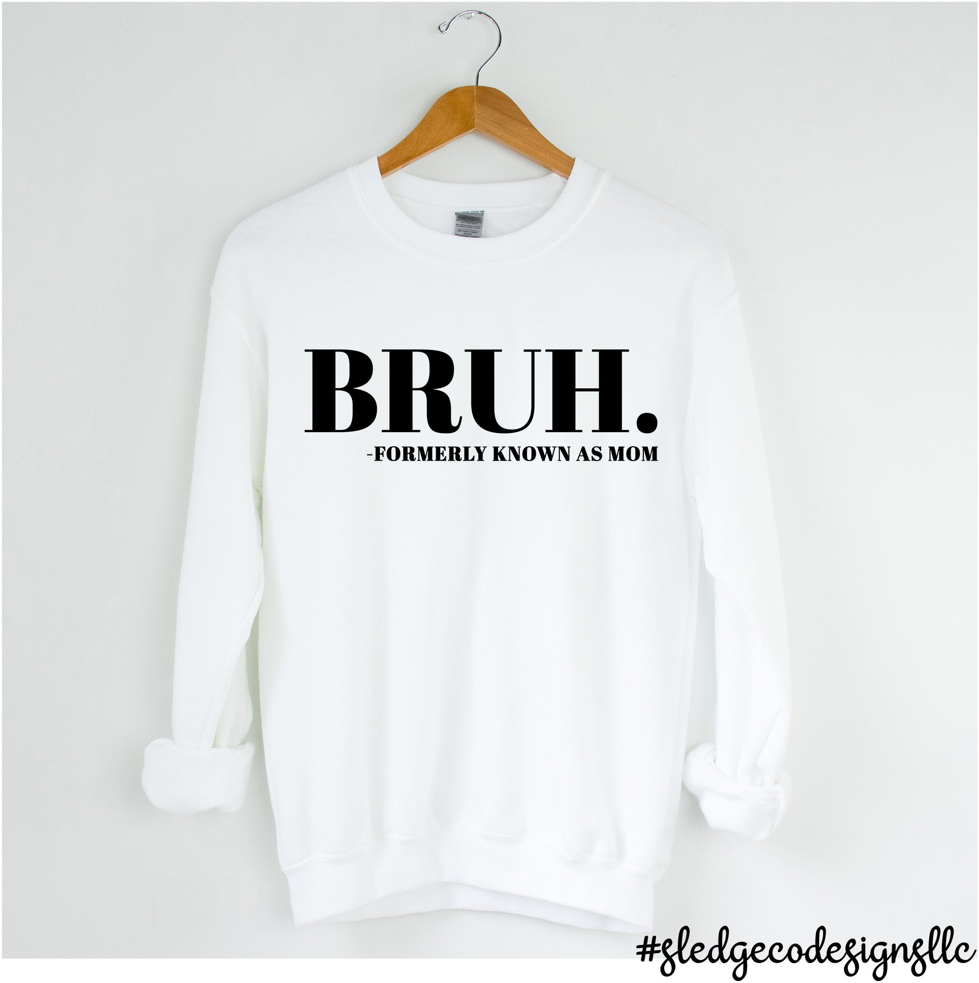 BRUH FORMERLY KNOWN AS MOM MOTHER S DAY TSHIRT Custom Unisex