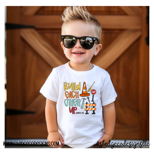 Build each other up 1 THESS 6:11 | BOYS YOUTH CONSTRUCTION TEE | ADULT - YOUTH - TODDLER - INFANT |  CUSTOM TSHIRT