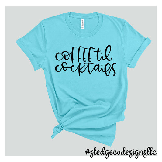 COFFEE & COCKTAILS | MOTHER'S DAY  | Custom Unisex TSHIRT