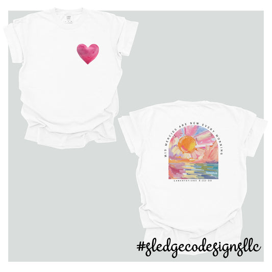 His Mercies Are New Every Morning (PRINTED FRONT AND BACK) | Christian Tee | Custom Unisex Tshirt