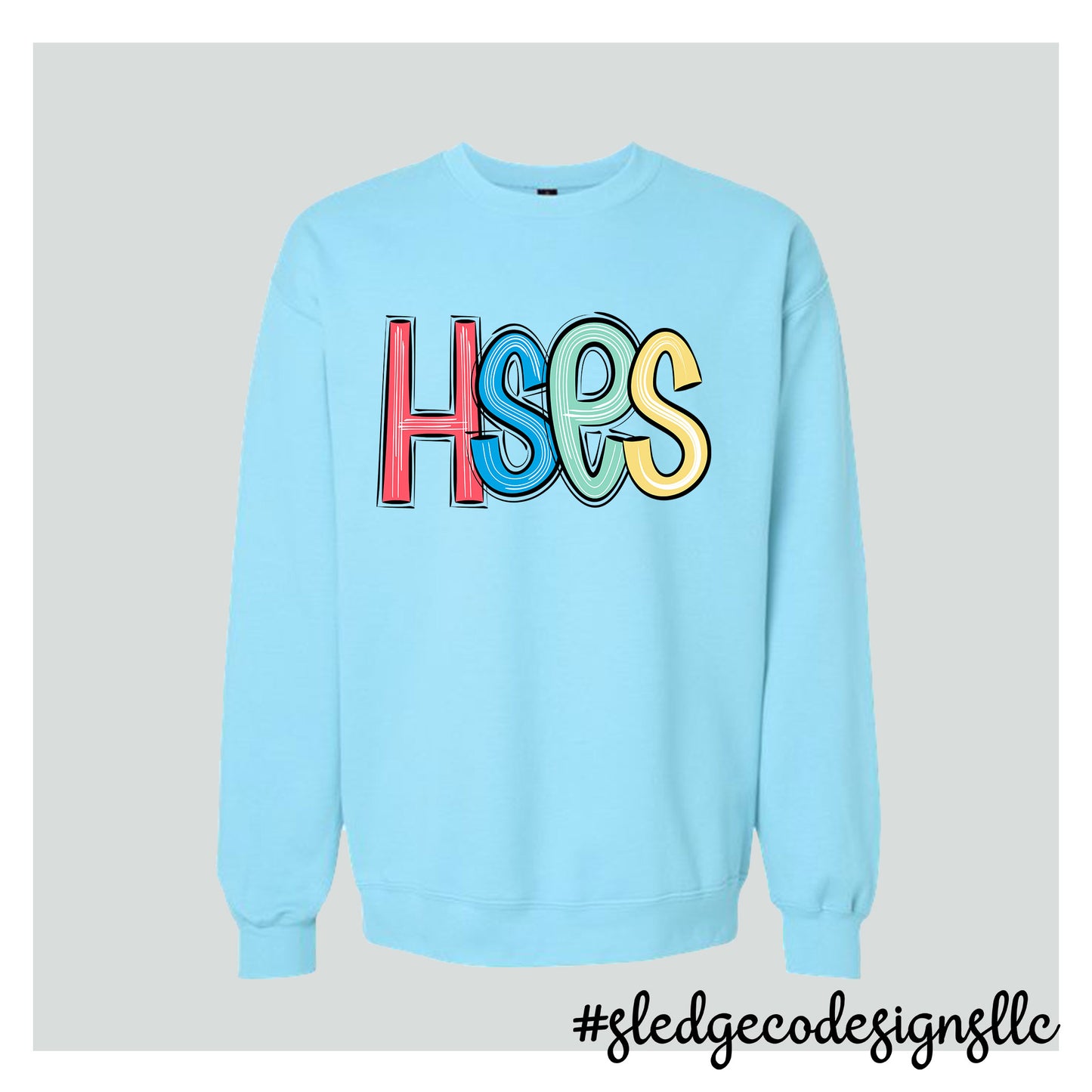 Hope Sullivan | SKETCHED | CUSTOM SOFTSTYLE SWEATSHIRT