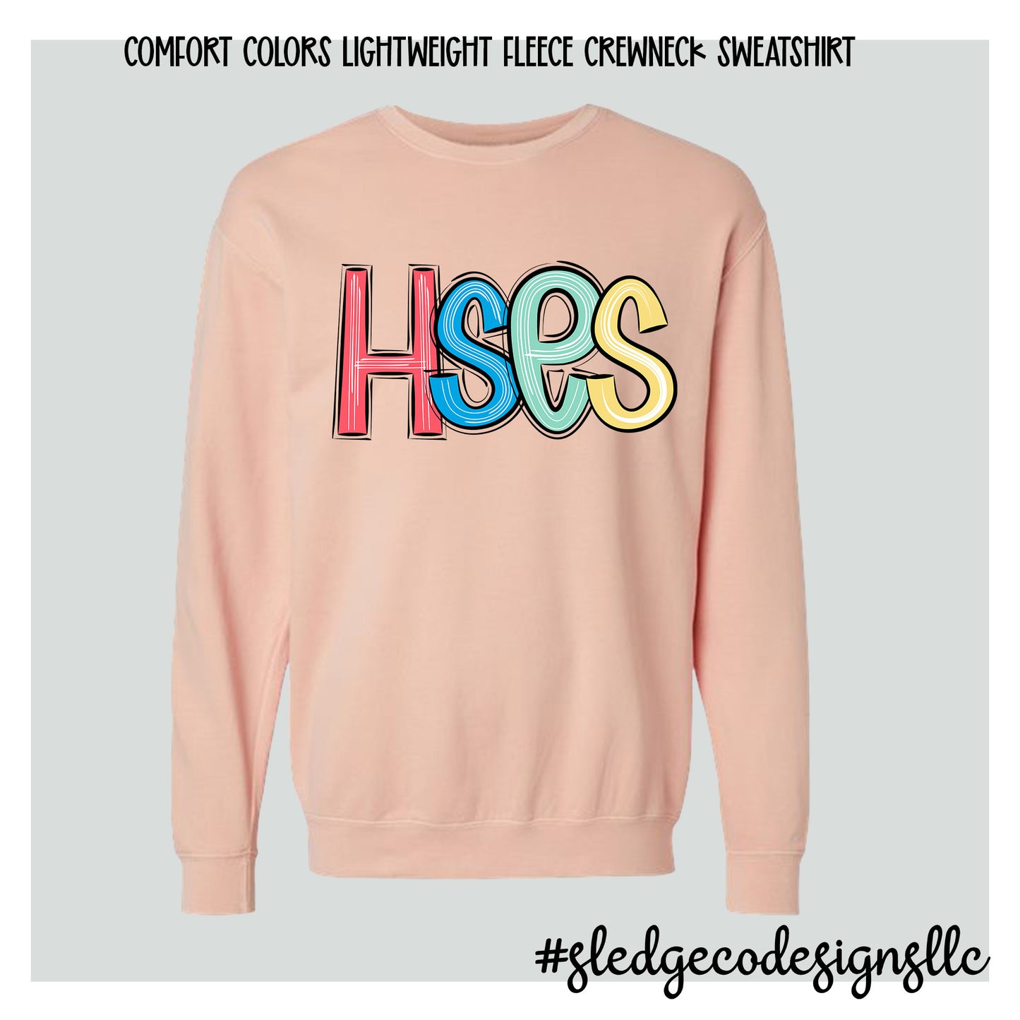 Hope Sullivan | CUSTOM COMFORT COLORS LIGHTWEIGHT SWEATSHIRT