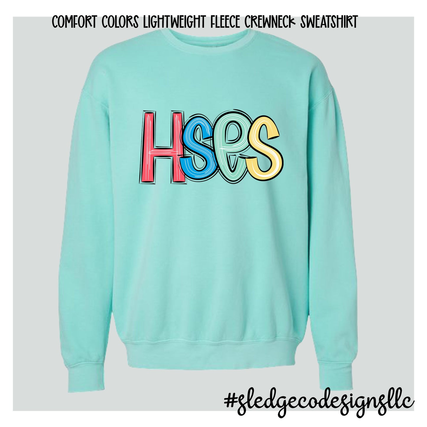 Hope Sullivan | CUSTOM COMFORT COLORS LIGHTWEIGHT SWEATSHIRT