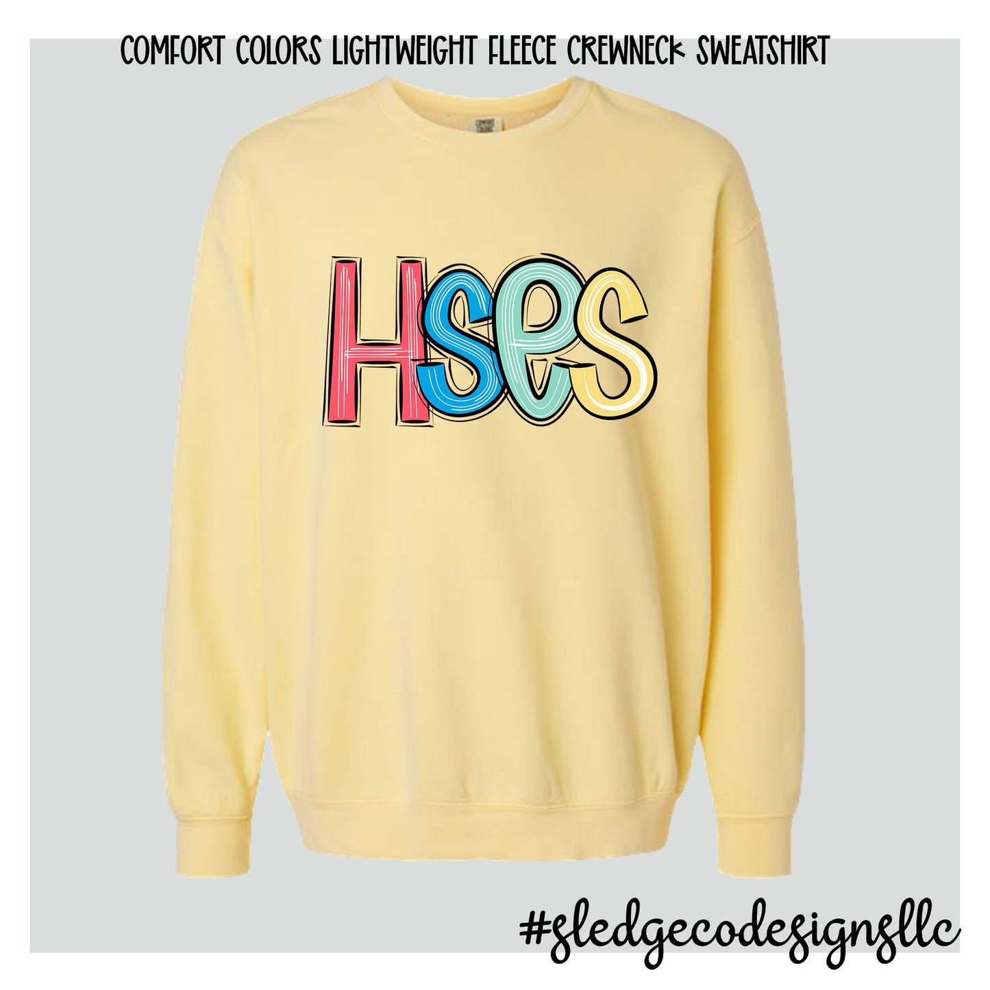 Hope Sullivan | CUSTOM COMFORT COLORS LIGHTWEIGHT SWEATSHIRT