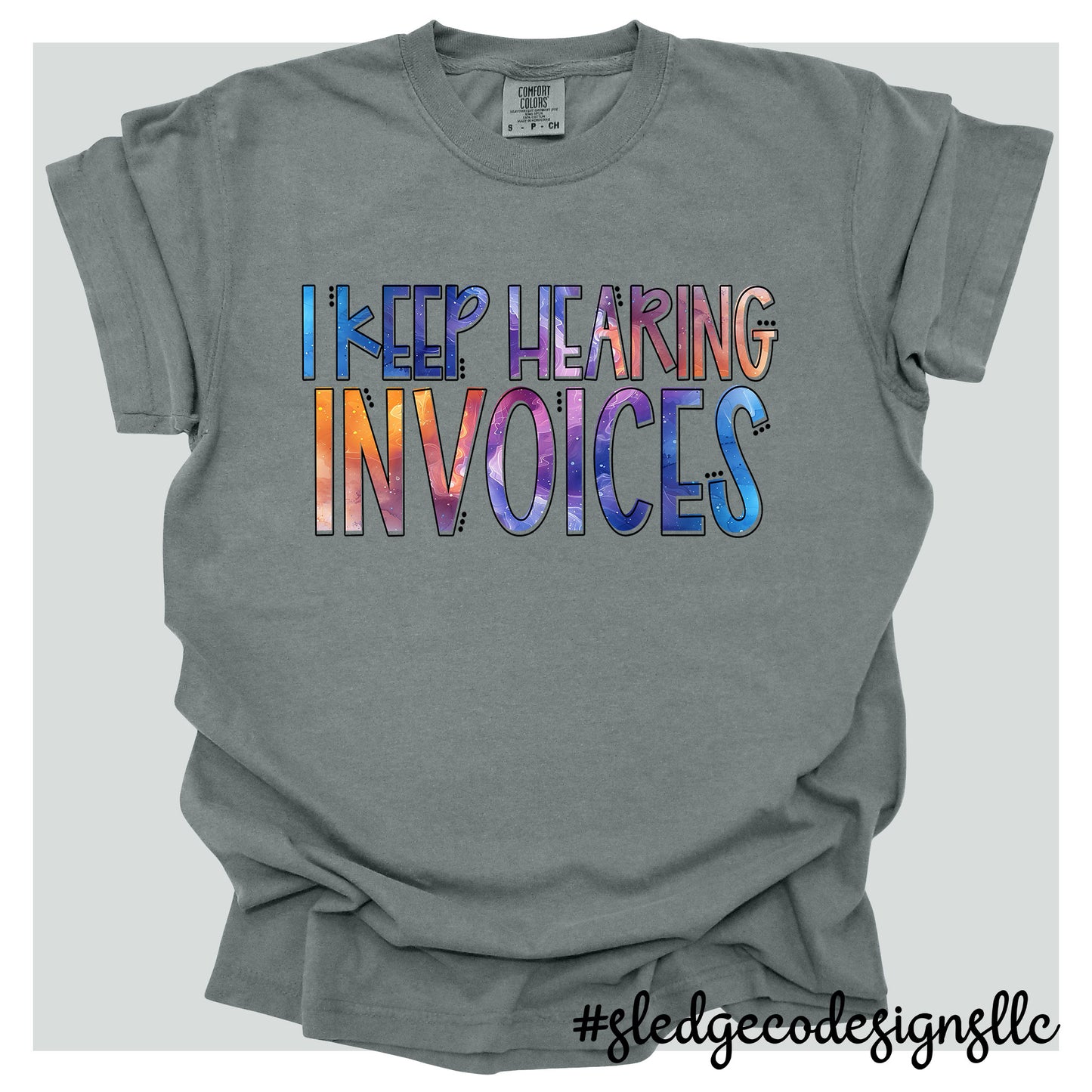 I KEEP HEARING INVOICES (IN-VOICES) FUNNY BOOKKEEPER TEE |  Custom Unisex Tshirt