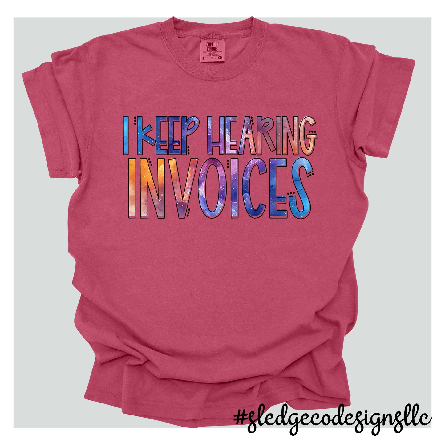 I KEEP HEARING INVOICES (IN-VOICES) FUNNY BOOKKEEPER TEE |  Custom Unisex Tshirt