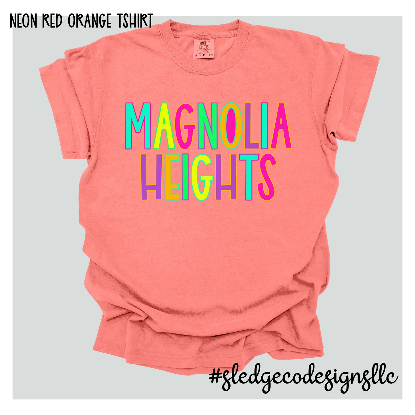 MAGNOLIA HEIGHTS NEON TEE | COMFORT COLORS Custom Unisex Tshirt