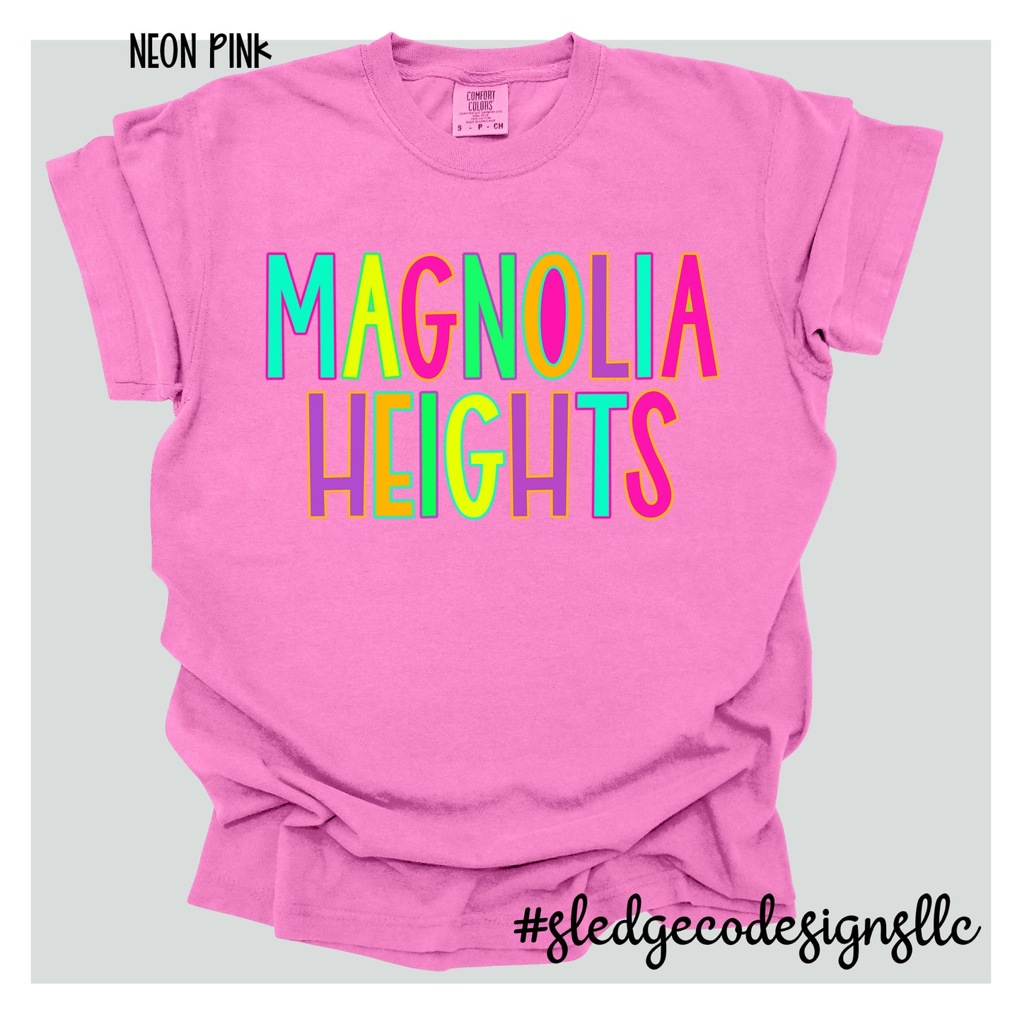 MAGNOLIA HEIGHTS NEON TEE | COMFORT COLORS Custom Unisex Tshirt