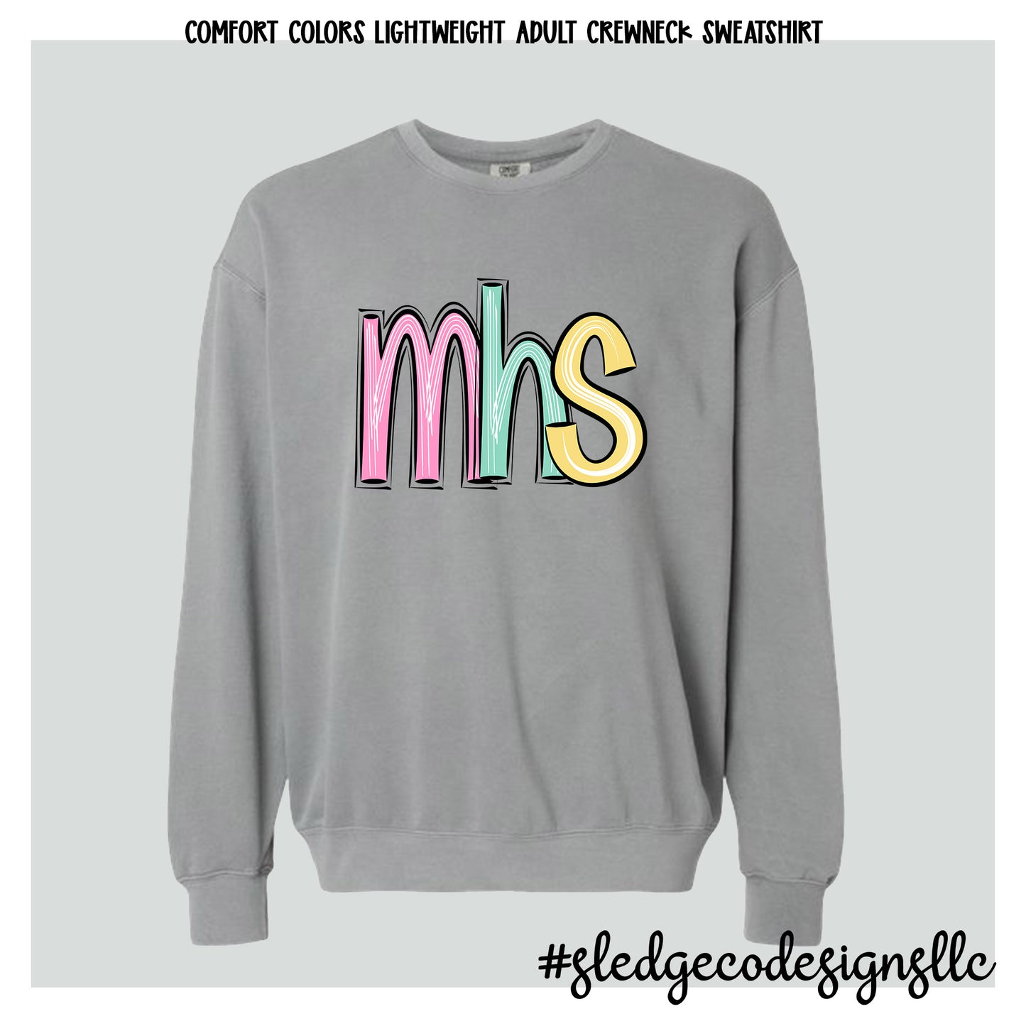 MHS | SKETCHED NEW | COMFORT COLORS LIGHTWEIGHT SWEATSHIRT