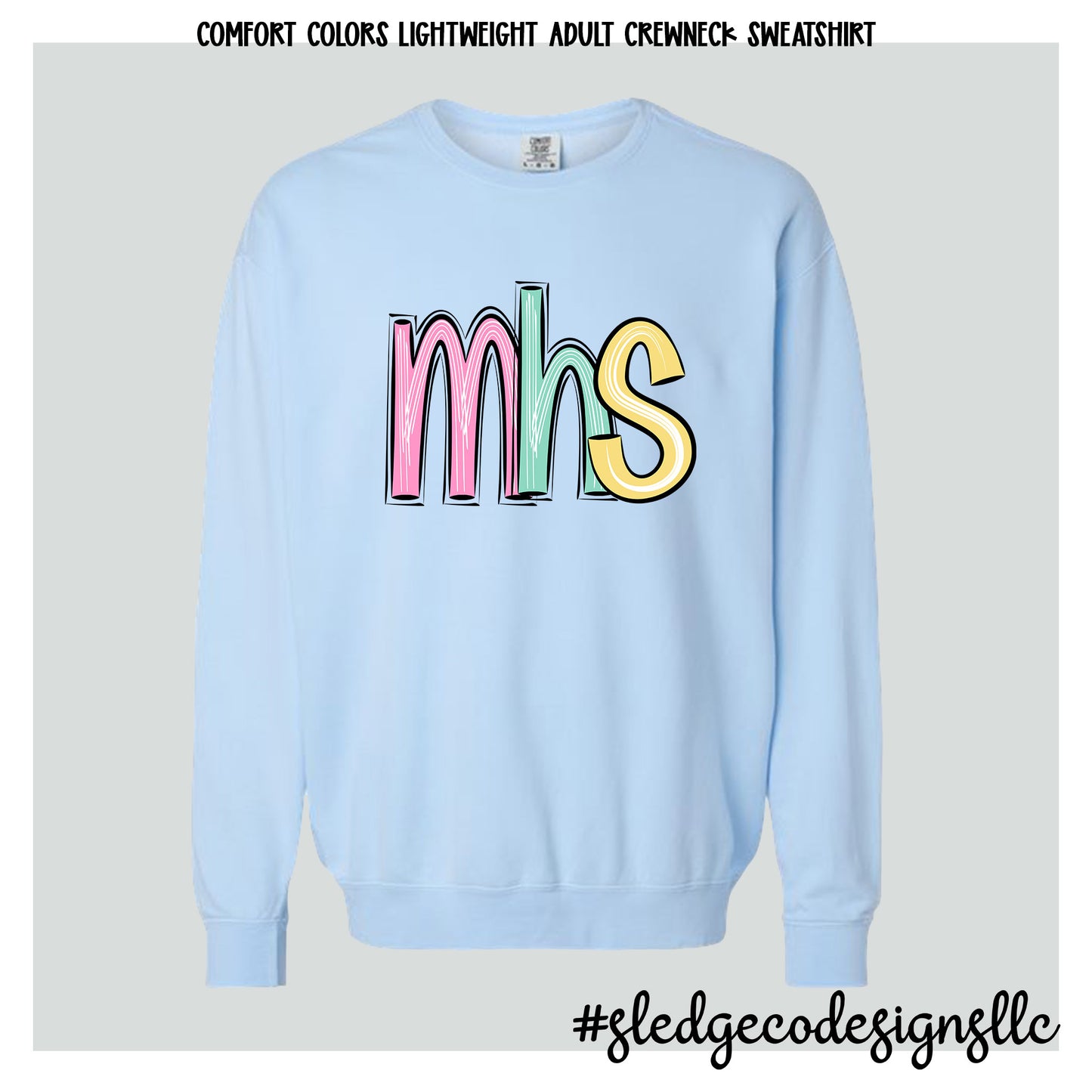 MHS | SKETCHED NEW | COMFORT COLORS LIGHTWEIGHT SWEATSHIRT