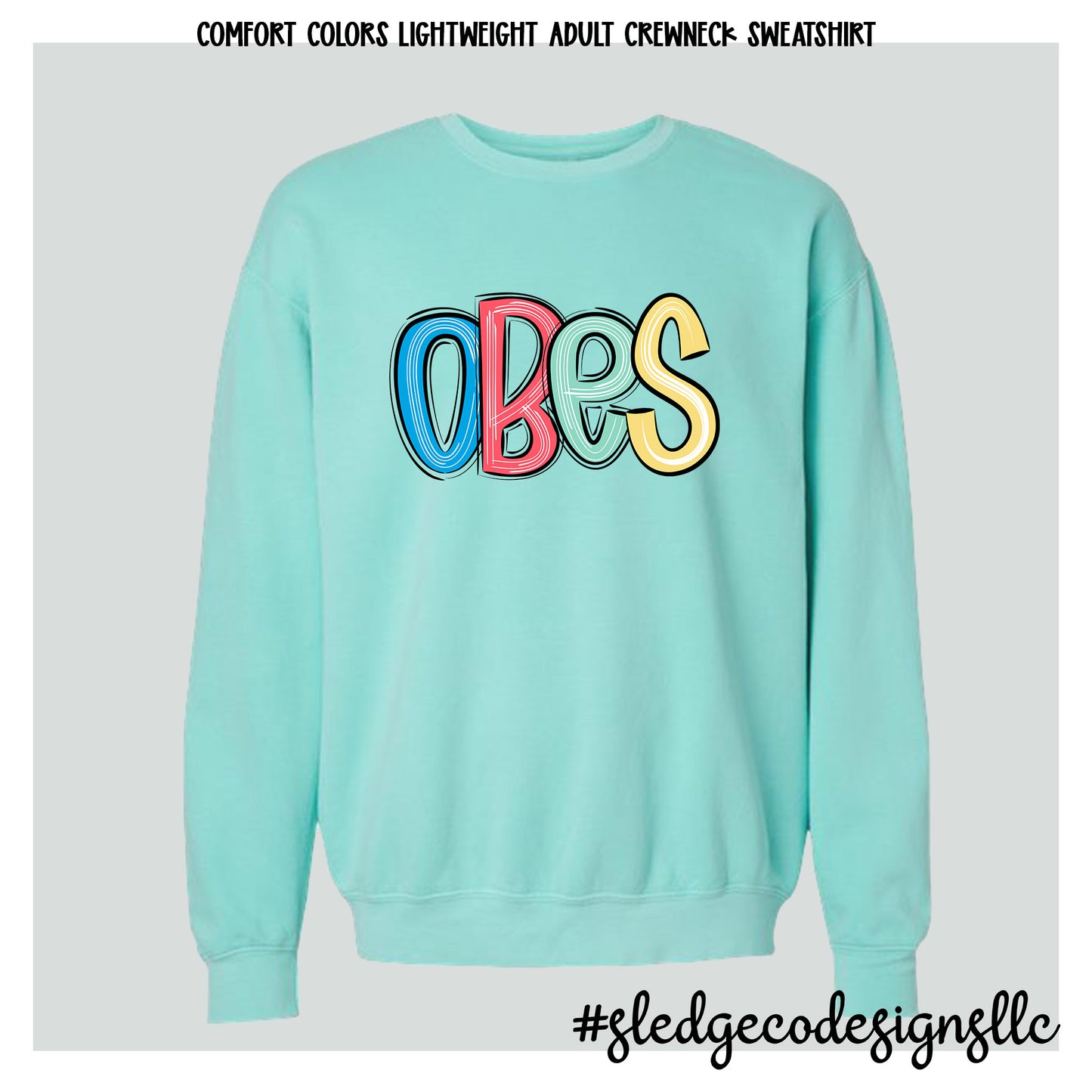 OLIVE BRANCH OBES | NEW SKETCHED |  COMFORT COLORS LIGHT WEIGHT SWEATSHIRT