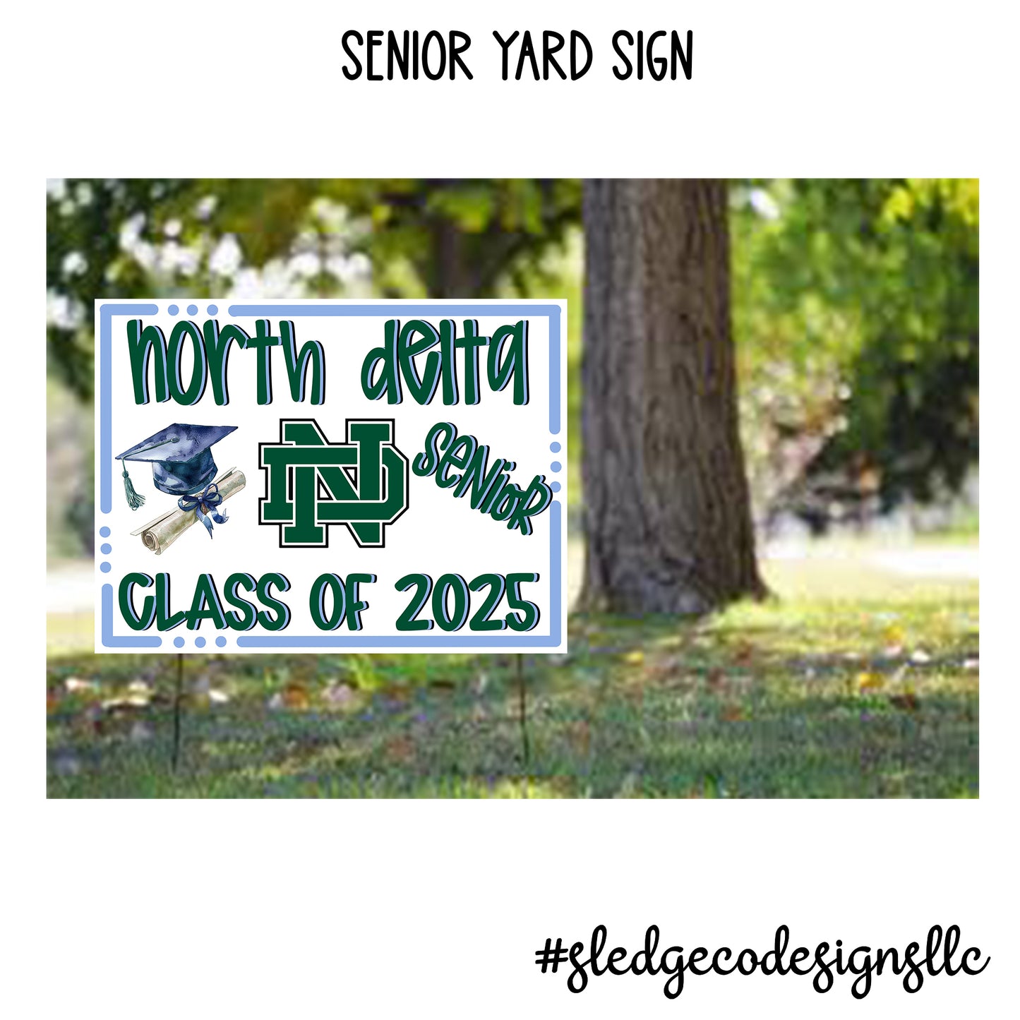 NORTH DELTA | SENIOR YARD SIGN
