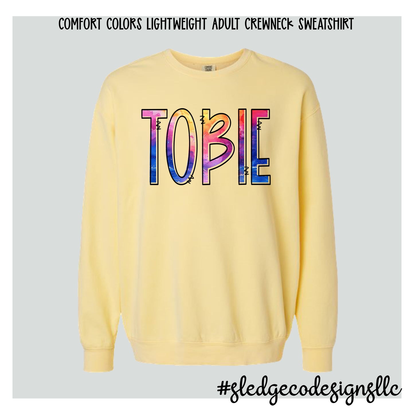 TOBIE | WATERCOLOR | CUSTOM UNISEX COMFORT COLOR LIGHT WEIGHT SWEATSHIRT