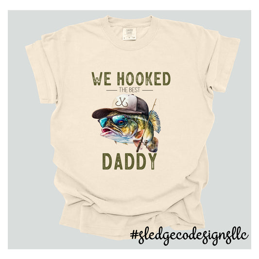 WE HOOKED THE BEST DADDY | FATHERS DAY SHIRT | Custom Unisex TSHIRT&nbsp;