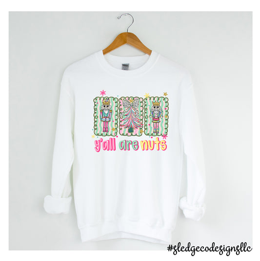 Y'ALL ARE NUTS CHRISTMAS | CUSTOM UNISEX Sweatshirt
