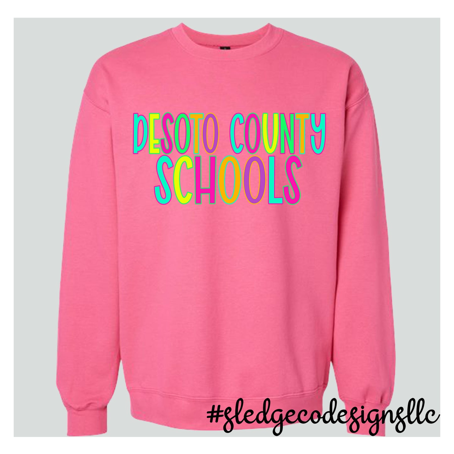 DESOTO COUNTY SCHOOL NEON  | CUSTOM SWEATSHIRT UNISEX