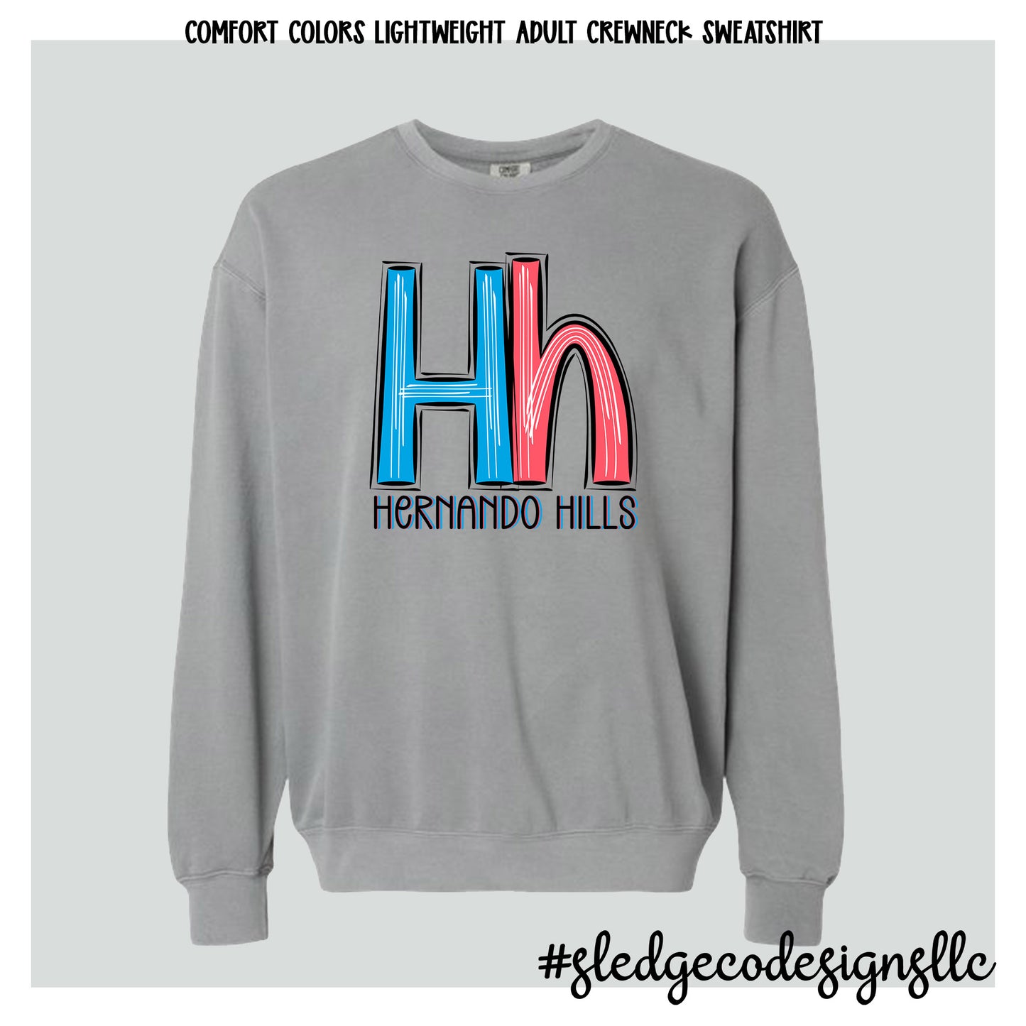 HERNANDO HILLS HH | SKETCHED |  COMFORT COLORS LIGHT WEIGHT SWEATSHIRT