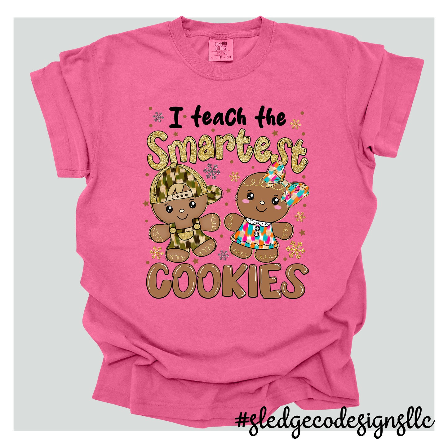 I TEACH THE SMARTEST COOKIES | TEACHER | CHRISTMAS | Custom Unisex TSHIRT