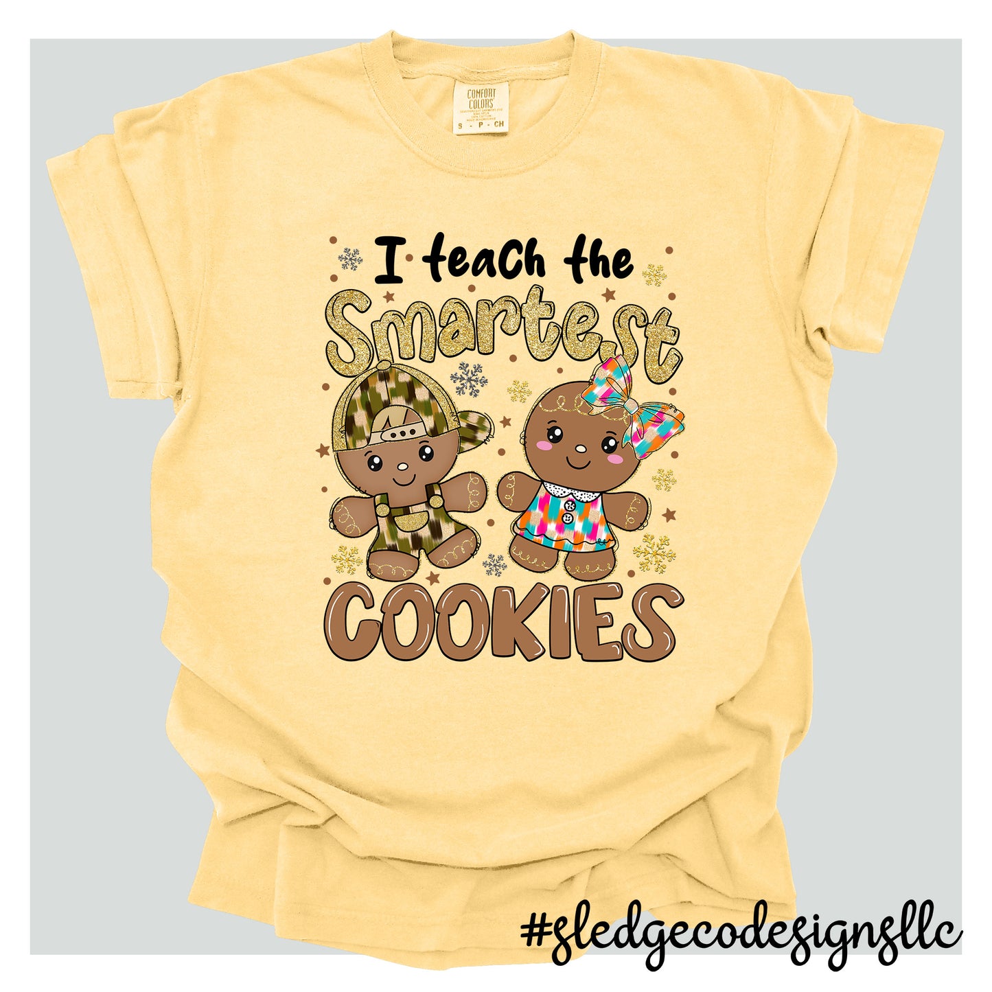 I TEACH THE SMARTEST COOKIES | TEACHER | CHRISTMAS | Custom Unisex TSHIRT