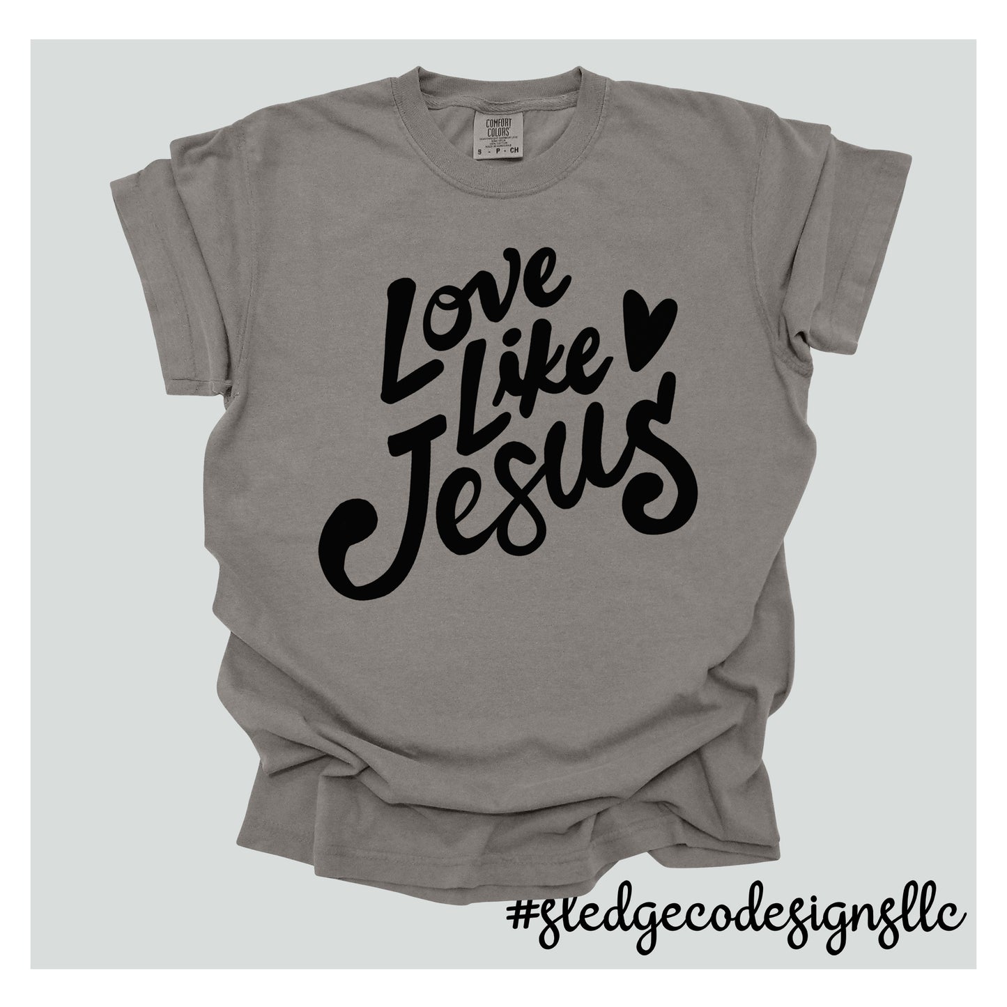 LOVE LIKE JESUS | Custom UNISEX TSHIRT