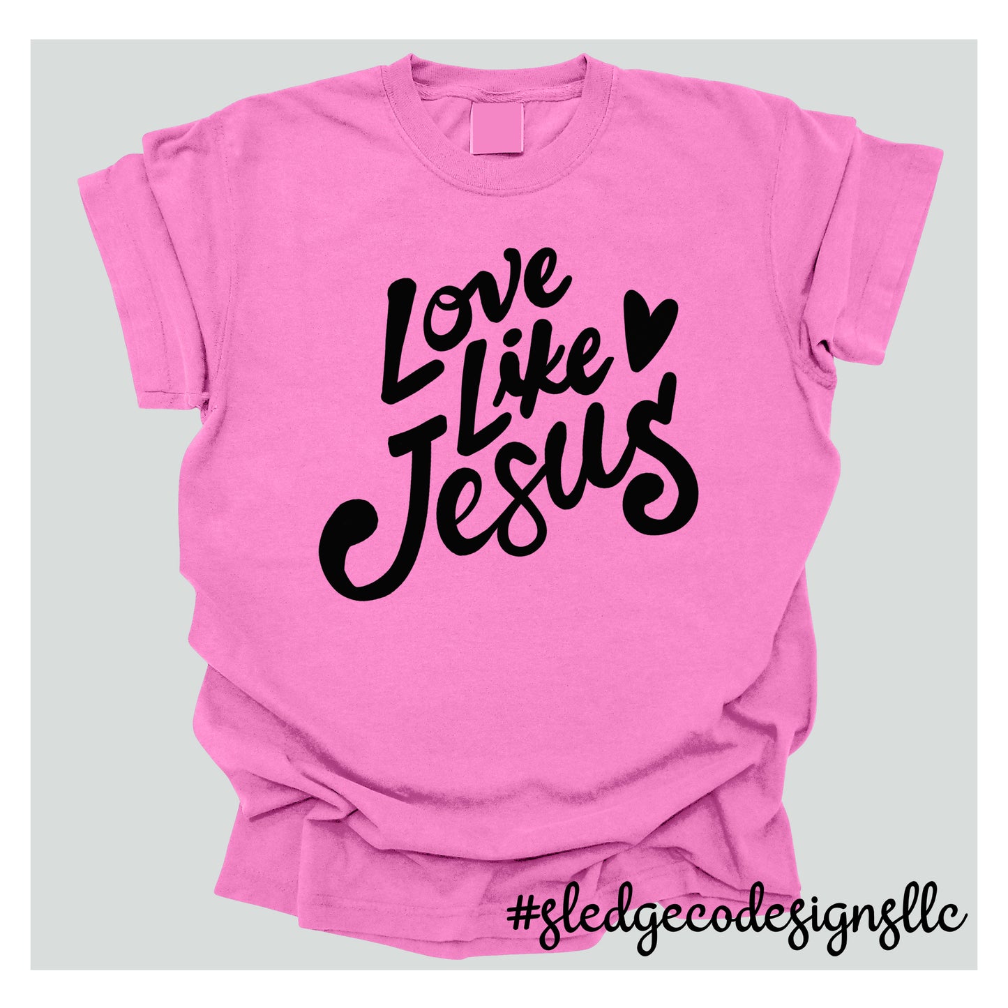 LOVE LIKE JESUS | Custom UNISEX TSHIRT