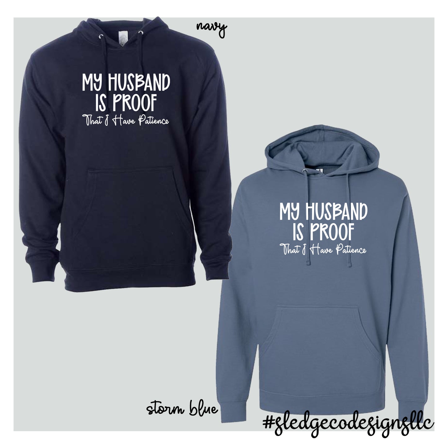 My Husband is Proof that I have Patience | Custom Unisex Hoodie