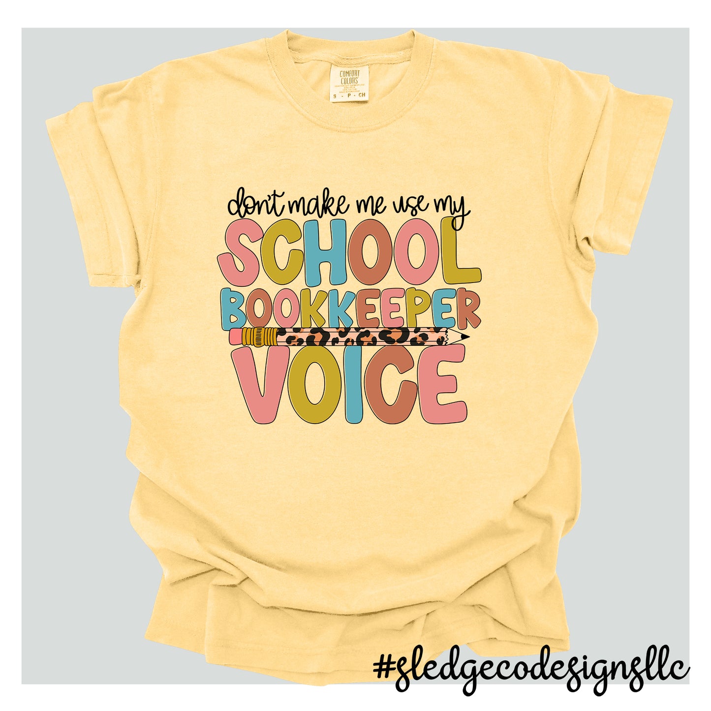 DON'T MAKE ME USE MY SCHOOL BOOKKEEPER VOICE |  Custom Unisex Tshirt