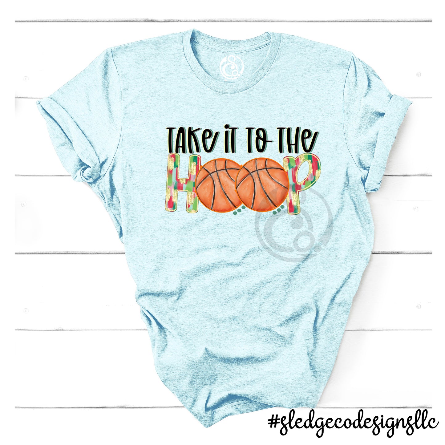 TAKE IT TO THE HOOP | BASKETBALL |  Custom Unisex Tshirt